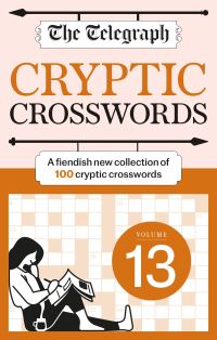 Book Cover for The Telegraph Cryptic Crosswords 13 by Telegraph Media Group Ltd