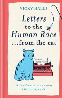 Book Cover for Letters to the Human Race...from the Cat by Vicky Halls