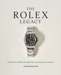 Book Cover for The Rolex Legacy by James Dowling
