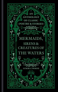 Book Cover for Mermaids, Sirens & Creatures of the Waters by Aurora Thorne
