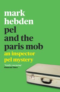 Book Cover for Pel and the Paris Mob by Mark Hebden