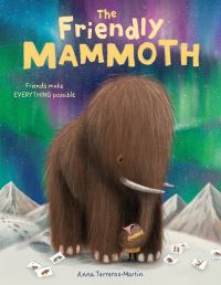 Book Cover for The Friendly Mammoth by Anna TerrerosMartin