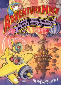 Book Cover for Adventuremice by Philip Reeve, Sarah McIntyre