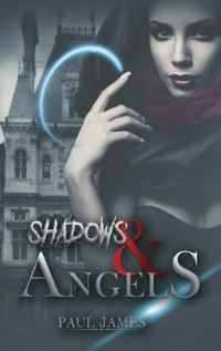 Book Cover for Shadows & Angels by Paul James