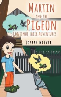 Book Cover for Martin and the Pigeon ... Continue Their Adventures by Joseph McIver