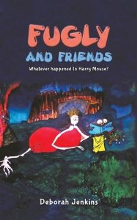Book Cover for Fugly and Friends by Deborah Jenkins