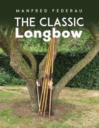 Book Cover for The Classic Longbow by Manfred Federau