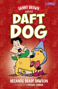 Book Cover for Danny Brown and His Daft Dog by Brianóg Brady Dawson