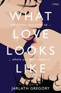 Book Cover for What Love Looks Like by Jarlath Gregory