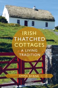 Book Cover for Irish Thatched Cottages by Emma Byrne