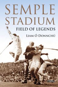 Book Cover for Semple Stadium by Liam Ó Donnchú