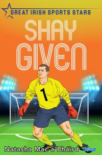 Book Cover for Shay Given by Natasha Mac aBháird