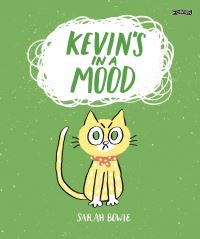 Book Cover for Kevin's in a Mood by Sarah Bowie