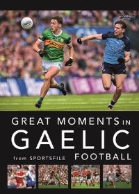 Book Cover for Great Moments in Gaelic Football by Sportsfile Firm