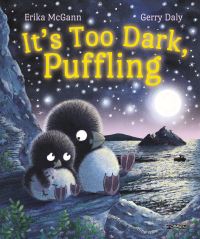Book Cover for It's Too Dark, Puffling by Erika McGann, Gerry Daly