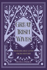 Book Cover for Great Irish Wives by Nicola Pierce