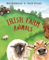 Book Cover for Irish Farm Animals by Bex Sheridan, Glyn Evans
