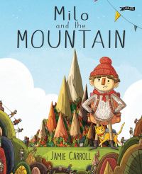 Book Cover for Milo and the Mountain by Jamie Carroll