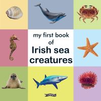 Book Cover for My First Book of Irish Sea Creatures by 