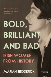Book Cover for Bold, Brilliant & Bad by Marian Broderick