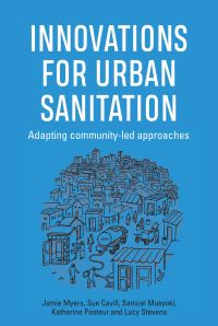 Book Cover for Innovations for Urban Sanitation by Jamie Myers, Sue Cavill, Samuel Musyoki, Katherine Pasteur, Lucy Stevens