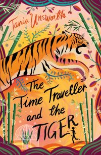 Book Cover for The Time Traveller and the Tiger by Tania Unsworth