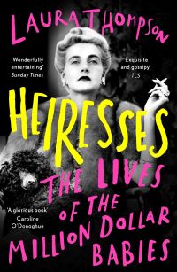 Book Cover for Heiresses by Laura Thompson