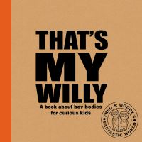 Book Cover for That's My Willy by Alex Waldron