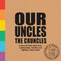 Book Cover for Our Uncles the Cruncles by Alex Waldron