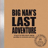 Book Cover for Big Nan's Last Adventure by Alex Waldron