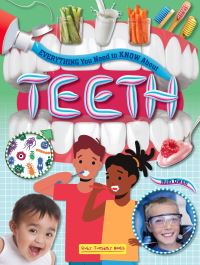 Book Cover for Everything You Need to Know About Teeth by Ruth Owen