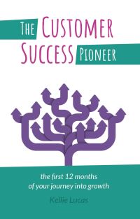Book Cover for The Customer Success Pioneer by Kellie Lucas