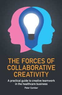 Book Cover for The Forces of Collaborative Creativity by Peter John Comber