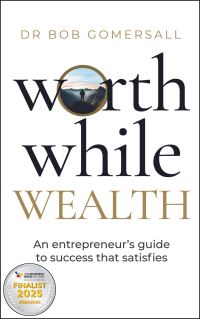 Book Cover for Worthwhile Wealth by Bob Gomersall