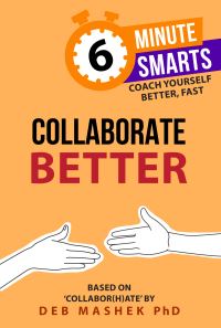 Book Cover for Collaborate Better by Deb Mashek
