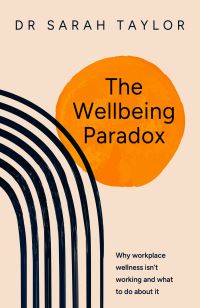 Book Cover for The Wellbeing Paradox by Sarah Taylor