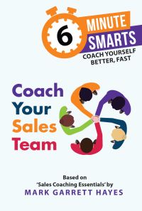 Book Cover for Coach Your Sales Team by Mark Garrett Hayes