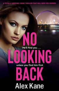 Book Cover for No Looking Back by Alex Kane