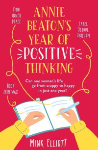 Book Cover for Annie Beaton's Year of Positive Thinking by Mink Elliott