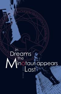 Book Cover for In Dreams the Minotaur Appears Last by Adam Craig