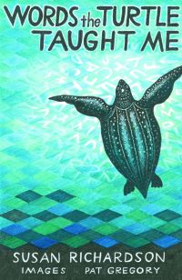 Book Cover for Words the Turtle Taught Me by Susan Richardson