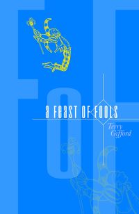 Book Cover for A Feast of Fools by Terry Gifford