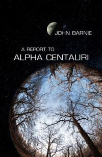 Book Cover for A Report to Alpha Centauri by John Barnie