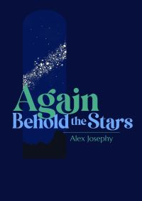 Book Cover for Again Behold the Stars by Alex Josephy
