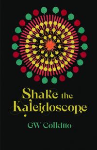 Book Cover for Shake the Kaleidoscope by G W Colkitto