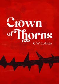 Book Cover for Crown of Thorns by G W Colkitto
