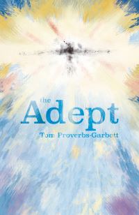 Book Cover for The Adept by Tom ProverbsGarbett