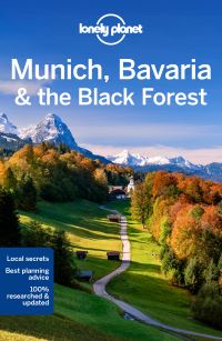 Book Cover for Munich, Bavaria & The Black Forest by Marc Di Duca, Kerry Christiani, Lonely Planet Global Limited, Lonely Planet Publications Firm