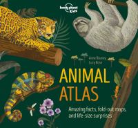 Book Cover for Lonely Planet Kids Animal Atlas by Anne Rooney