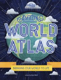 Book Cover for Amazing World Atlas by Alexa Ward